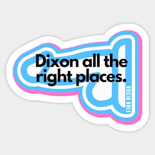 Dixon all the right places (Trans) Sticker